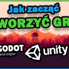 Jak zacząć tworzyć gry od zera – praktyczne porady dla początkujących