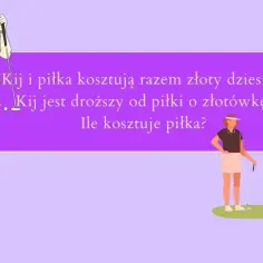 Zagadka kij i piłka: zrozum, dlaczego tak wielu myli się w rozwiązaniu