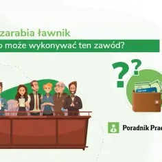 Ile zarabia ławnik? Zaskakujące fakty o wynagrodzeniu w Polsce