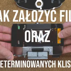 Jak założyć klisze do aparatu – uniknij najczęstszych błędów