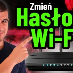 Jak zmienić hasło w routerze wifi i zabezpieczyć swoją sieć