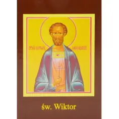 Kim był święty Wiktor? Historia i znaczenie męczennika