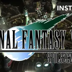 Final Fantasy VII spolszczenie - jak zainstalować polską wersję gry