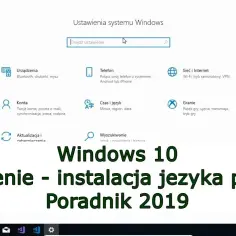Jak łatwo spolszczyć Windows 10: Kompletny poradnik krok po kroku