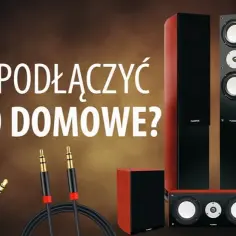 Jak podłączyć kino domowe - proste sposoby na idealne połączenie