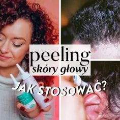 Peeling do skóry głowy jak stosować, aby uniknąć podrażnień i poprawić zdrowie włosów