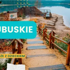 Co zwiedzać w lubuskim: 10 niezwykłych atrakcji regionu