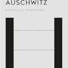 Mikołaj Grynberg Auschwitz - co ja tu robię? Odkryj głębię emocji