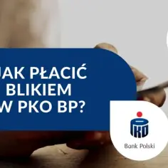 Jak płacić BLIKIEM w PKO BP – proste kroki i najczęstsze problemy rozwiązane