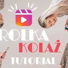 Jak zrobić rolkę z kilku zdjęć, aby zachwycić znajomych na Instagramie