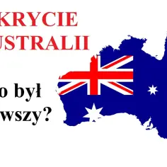 Kiedy odkryto Australię? Niezwykła historia pierwszego kontaktu
