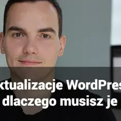 Jak zaktualizować WordPress bez problemów - krok po kroku do sukcesu