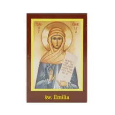 Święta Emilia - patronka matek, rodzin i osób w potrzebie