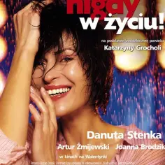 Gdzie obejrzeć film Nigdy w życiu i uniknąć rozczarowania