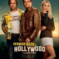 O czym jest film Pewnego razu w Hollywood? Fascynujące szczegóły i analiza