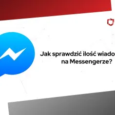 Jak sprawdzić ile wiadomości na Messengerze – proste kroki i porady