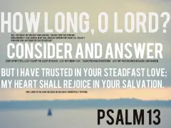 Text from Psalms chapter 13 overlaid on a serene seascape. The text reads, "How long, O Lord? Consider and answer... But I have trusted in Your steadfast love; my heart shall rejoice in Your salvation.