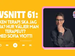 Sofia Viotti, pdt psykolog, diskuterar val av terapi och hur man hittar rätt terapeut i avsnitt 61.