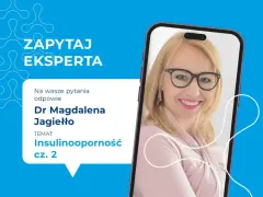 Dr Magdalena Jagiełło odpowiada na pytania dotyczące insulinooporności. Badania i wiedza eksperta.