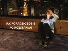 Jak poradzić sobie ze zdradą i rozstaniem - skuteczne strategie wsparcia