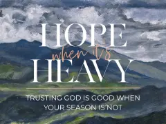 Hope when it's heavy. Trusting God is good when your season is not. A painted mountain landscape under stormy skies.