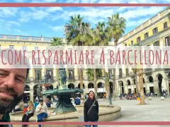Barcellona: Guida Completa Attrazioni, Consigli Viaggio & Risparmio