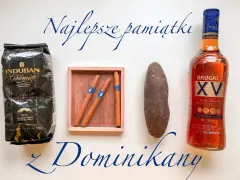 Najlepsze pamiątki z Dominikany: kawa, cygara, rum i lokalny przysmak. Zastanawiasz się, ile cygar można przywieźć z Dominikany?