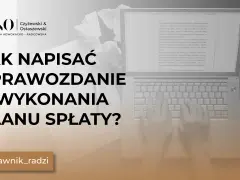 Jak napisać roczne sprawozdanie upadłego składane w toku wykonywania planu spłaty? Porady prawne.