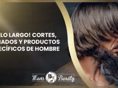 Hombre con pelo largo y barba. Cortes, peinados y productos específicos para el cuidado del pelo largo del hombre.
