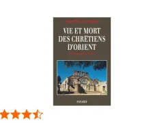 Couverture du livre "Vie et mort des chrétiens d'Orient" de Jean-Pierre Valognes, avec une photo d'une église ancienne.