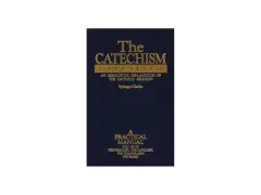 The Catechism Explained: An exhaustive explanation of the Catholic religion, a practical manual for preachers, catechists, teachers, and families.