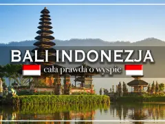 Bali, Indonezja: zobacz świątynię na wodzie i odkryj całą prawdę o wyspie.