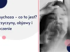 Psychoza – co to jest? Obraz przedstawia zniekształconą twarz, symbolizującą zaburzenia percepcji. Tekst informuje o przyczynach, objawach i leczeniu psychozy.