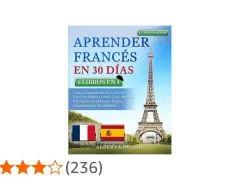 Curso para aprender francés por tu cuenta en 30 días, con audio bonus, 6 libros en 1, ejercicios y vocabulario. Torre Eiffel y banderas de Francia y España.