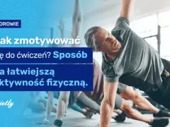 Jak zmotywować się do ćwiczeń i pokonać wewnętrzne bariery