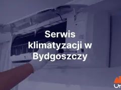 Serwis klimatyzacji w Bydgoszczy - montaż i naprawa.