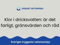 Klor i dricksvatten: är det farligt? Lär dig om gränsvärden och få råd från Svenskt Vattenprov.