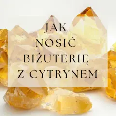 Kryształy awenturynu żółtego, błyszczące jak słońce, otaczają napis "Jak nosić biżuterię z cytrynem".