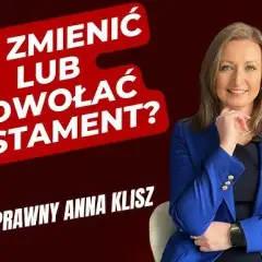 Jak odwołać testament notarialny - skuteczne metody i porady prawne