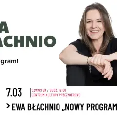 Ewa Błachnio stand-up w nowym programie! Bilety 49 zł.