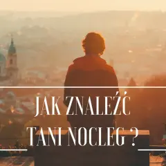 Jak znaleźć tani nocleg i zaoszczędzić na podróży bez stresu