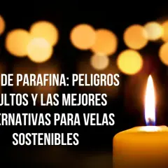 Velas de parafina: peligros ocultos y alternativas sostenibles. Descubre por qué las velas de parafina pueden ser tóxicas y cómo elegir opciones más saludables.
