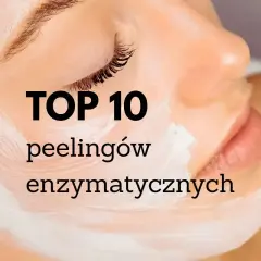 TOP 10 peelingów enzymatycznych - zobacz, jakie efekty możesz osiągnąć dzięki nim dla swojej skóry. Delikatna pielęgnacja dla promiennej cery.