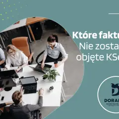 Zespół pracuje nad fakturami, które nie będą objęte KSeF. Doradca pomoże każdemu podatnikowi VAT.