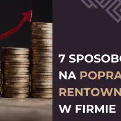 Stosy monet i czerwona strzałka w górę symbolizują wzrost. Dowiedz się, czym jest rentowność i jak ją poprawić w firmie.
