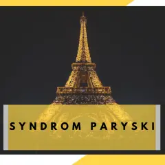Wieżę Eiffla nocą z napisem "SYNDROM PARYSKI".
