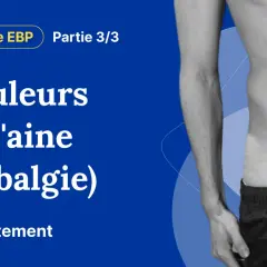 Module EBP : Douleurs de l'aine (pubalgie). Découvrez le traitement et le remède miracle pour soulager votre pubalgie.