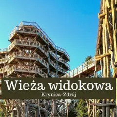 Wieża widokowa w Krynicy-Zdroju zaprasza na niezapomniany spacer koronami drzew.