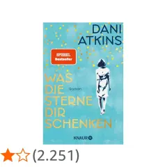 Buchcover "Was die Sterne dir schenken" von Dani Atkins. Eine Frau steht vor einem blauen Hintergrund mit goldenen Konfetti.