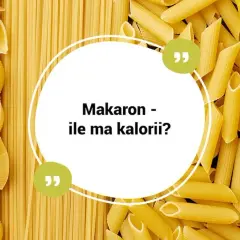 Ile kalorii ma makaron? Prawda o kaloryczności i zdrowym wyborze